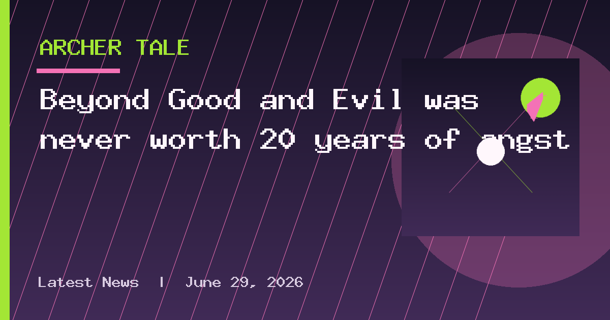 Beyond Good and Evil was never worth 20 years of angst