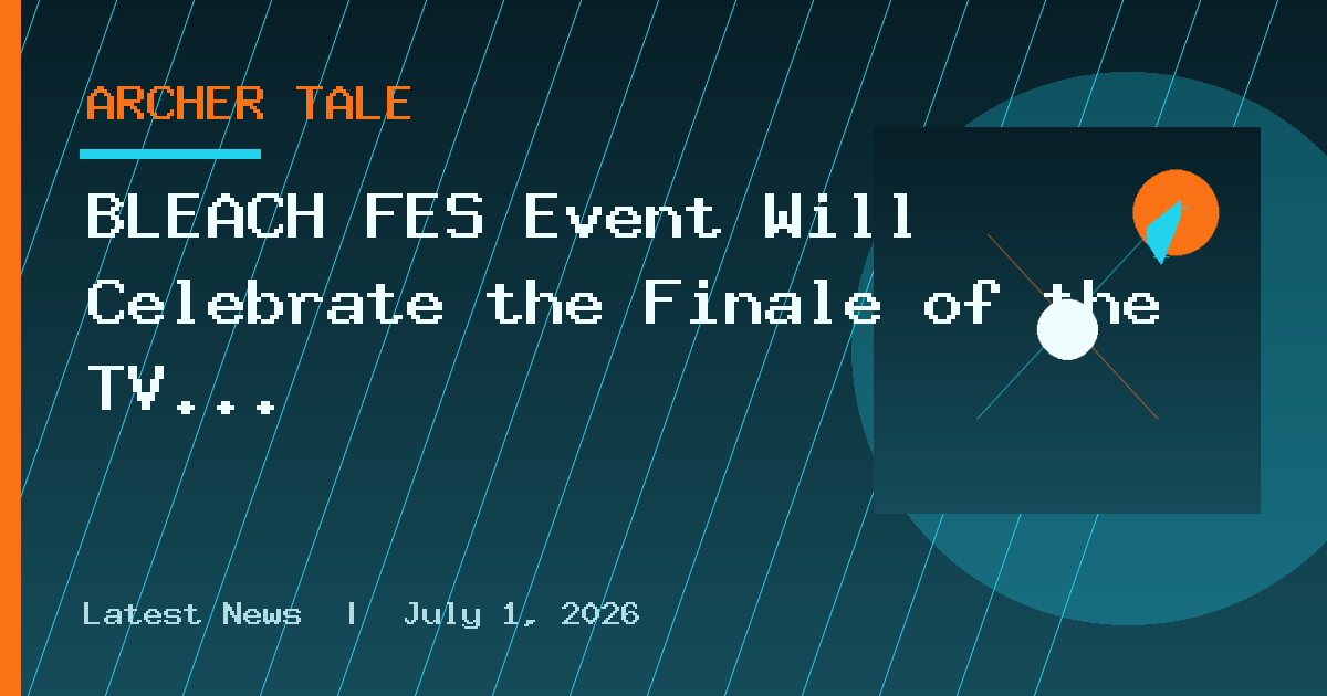 BLEACH FES Event Will Celebrate the Finale of the TV Anime