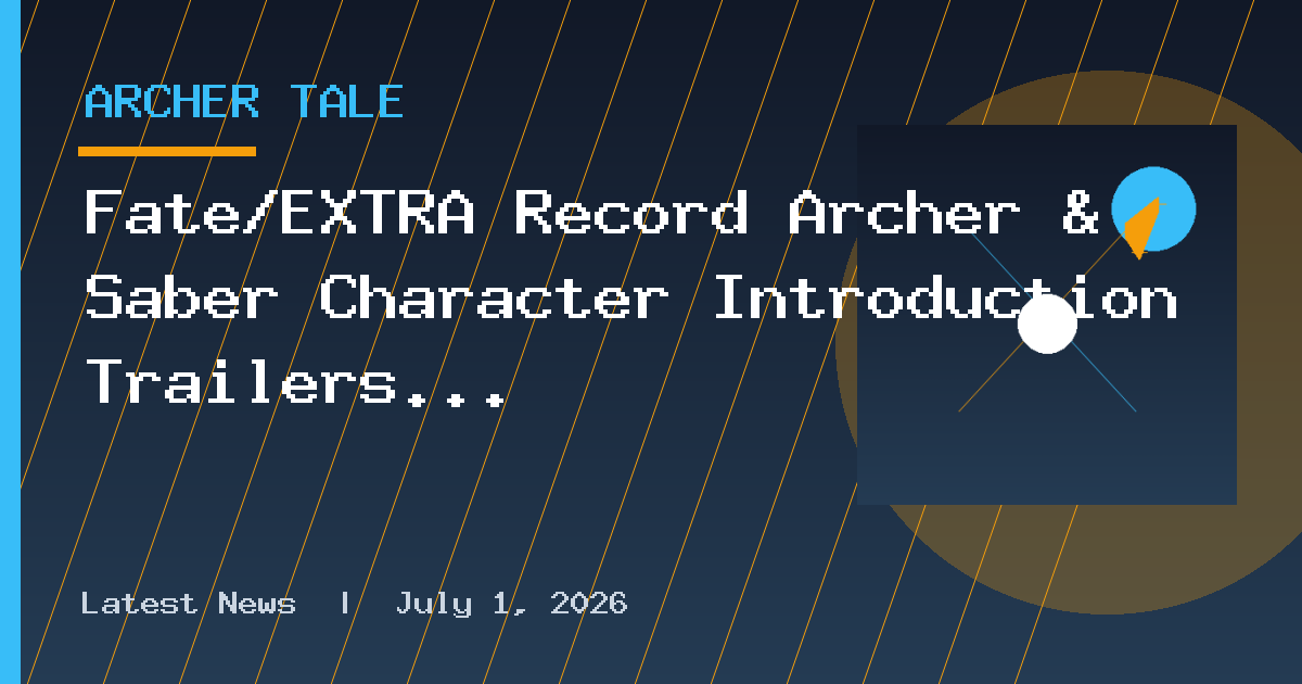 Fate/EXTRA Record Archer & Saber Character Introduction Trailers