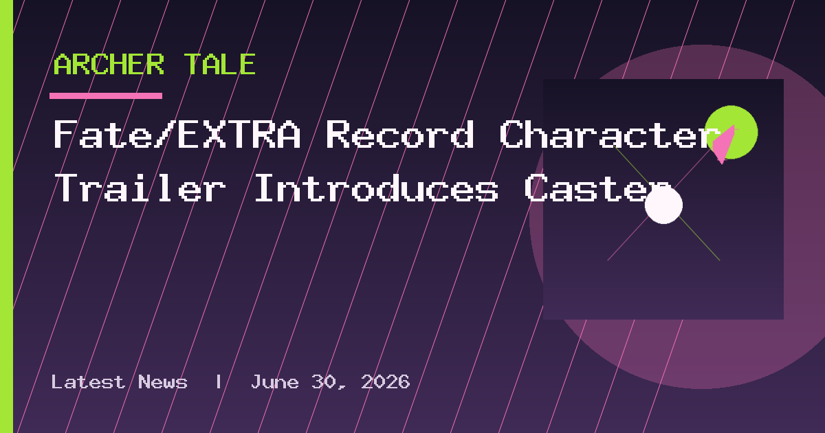 Fate/EXTRA Record Character Trailer Introduces Caster