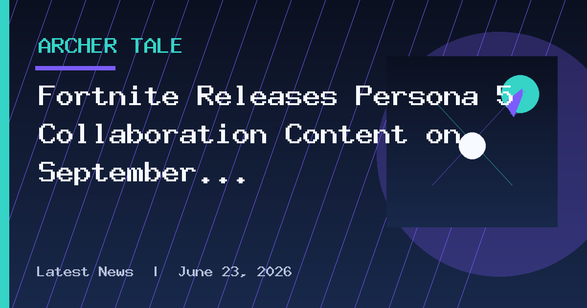 Fortnite Releases Persona 5 Collaboration Content on September 25