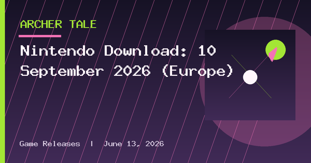Nintendo Download: 10 September 2026 (Europe)