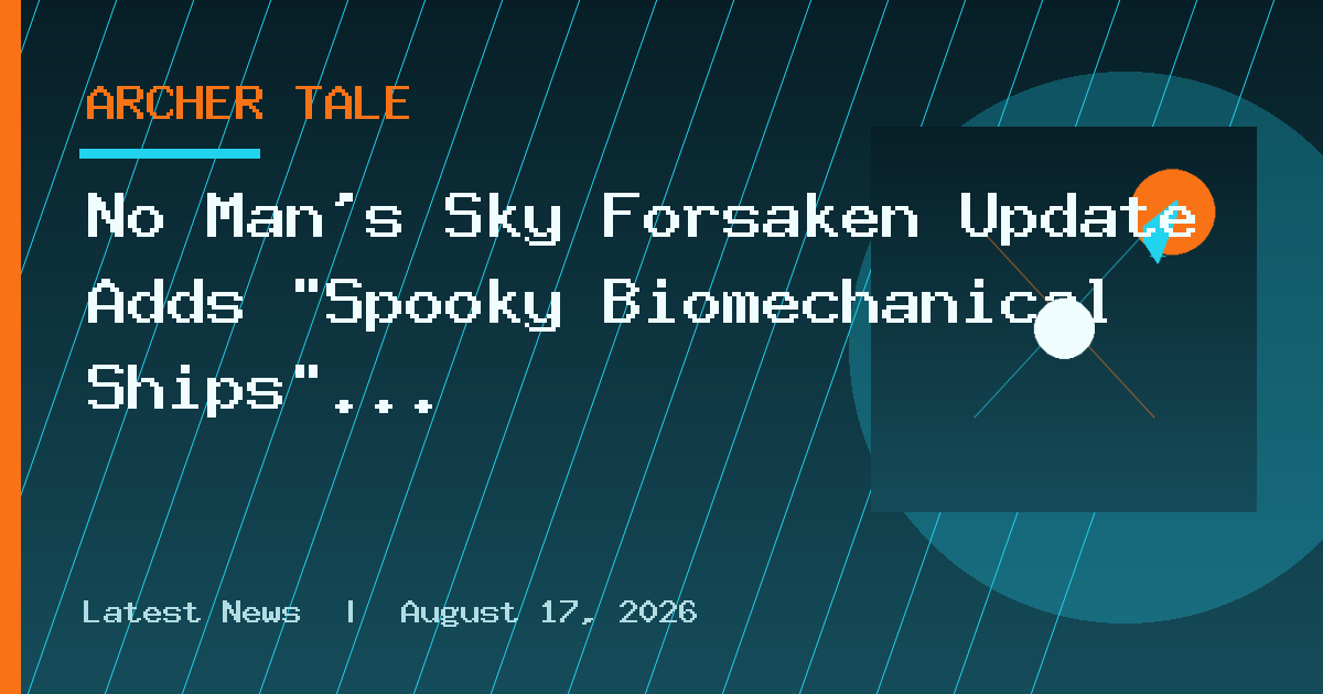 No Man's Sky Forsaken Update Adds "Spooky Biomechanical Ships" and Wealth of New