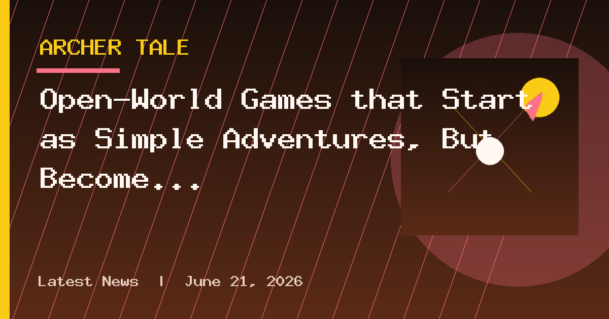 Open-World Games that Start as Simple Adventures, But Become Incredibly Dark