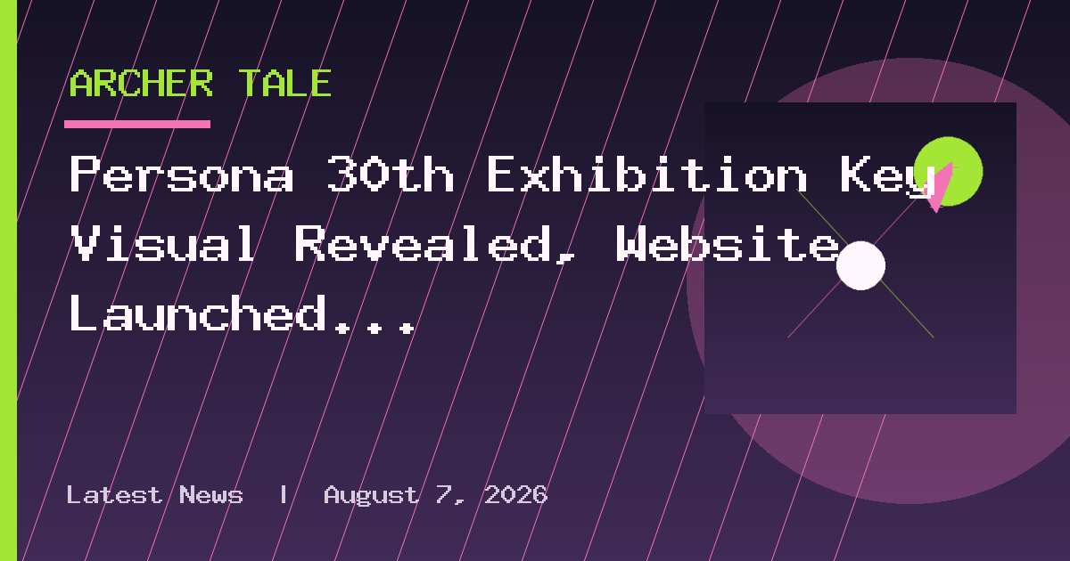 Persona 30th Exhibition Key Visual Revealed, Website Launched