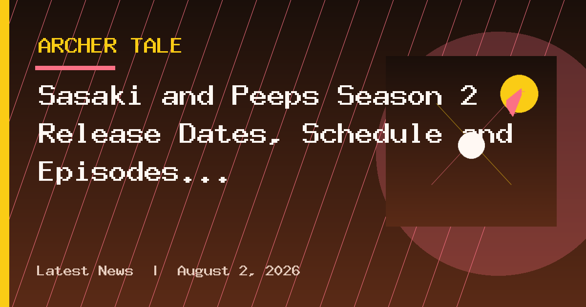 Sasaki and Peeps Season 2 Release Dates, Schedule and Episodes