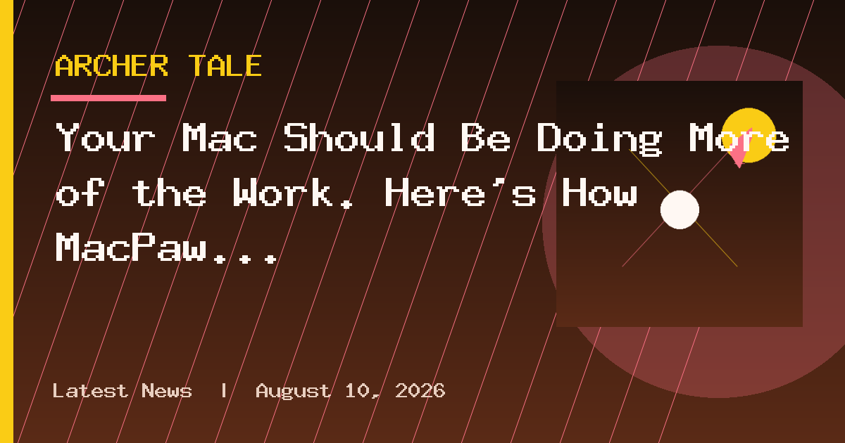 Your Mac Should Be Doing More of the Work. Here's How MacPaw Helps